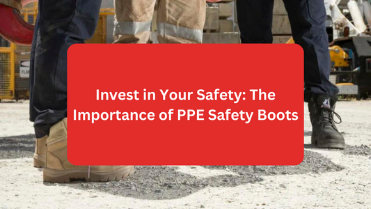 Invest in Your Safety: The Importance of PPE Safety Boots
